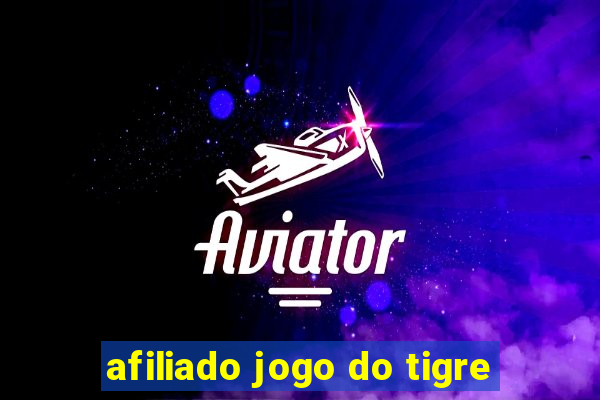 afiliado jogo do tigre